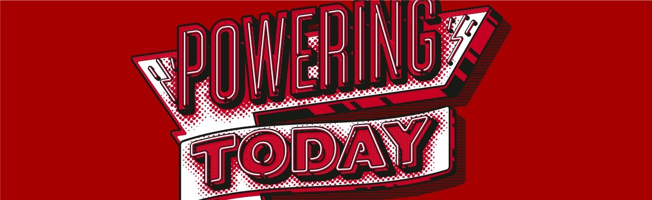 Powering Today