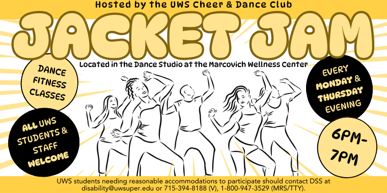 'Jacket Jam' by the UWS Cheer & Dance Club every Monday & Thursday from 6pm - 7pm at the Marcovich Wellness Center Dance Studio