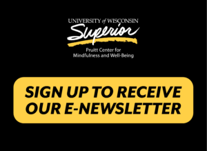 Sign up to receive the Pruitt Center for Mindfulness and Well-Being e-newsletter